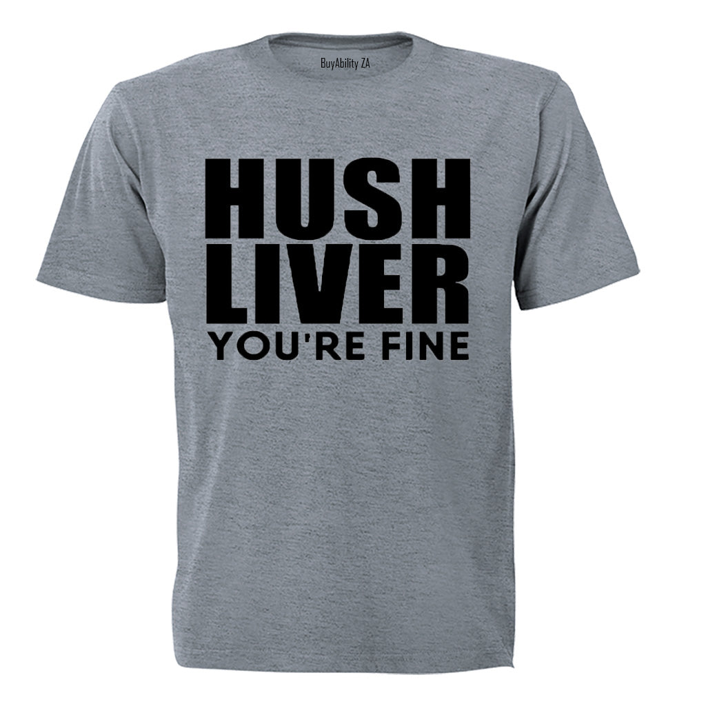 Hush Liver - You're Fine - Adults - T-Shirt