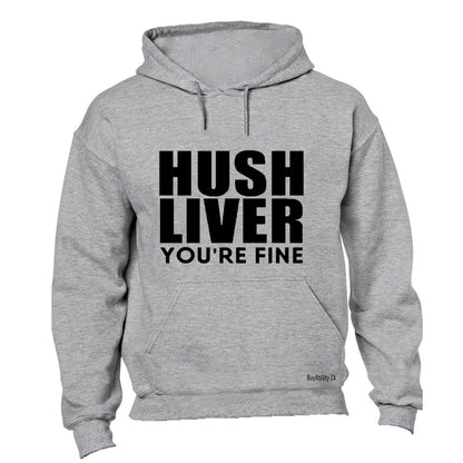 Hush Liver - You're Fine - Hoodie