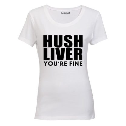 Hush Liver - You're Fine - Ladies - T-Shirt