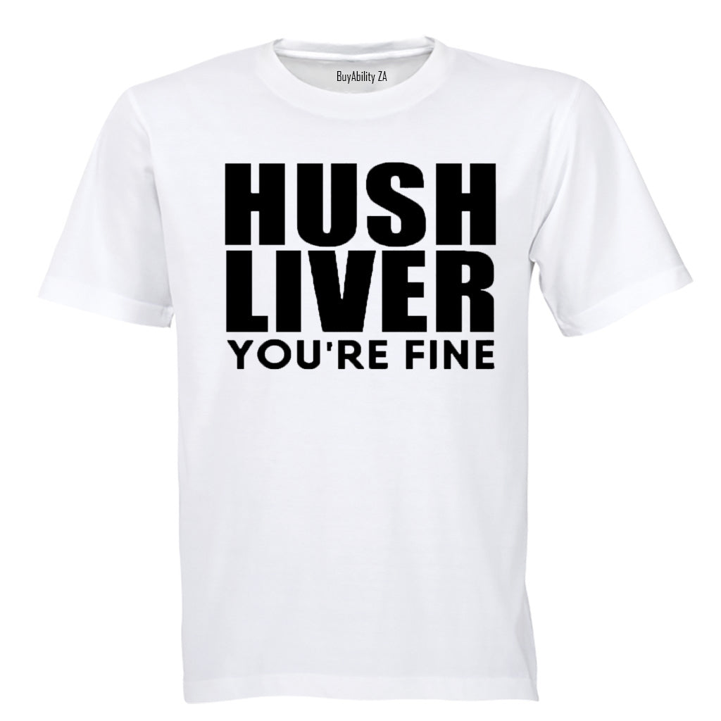 Hush Liver - You're Fine - Adults - T-Shirt