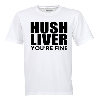 Hush Liver - You're Fine - Adults - T-Shirt