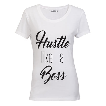 Hustle Like A Boss - Ladies - T-Shirt