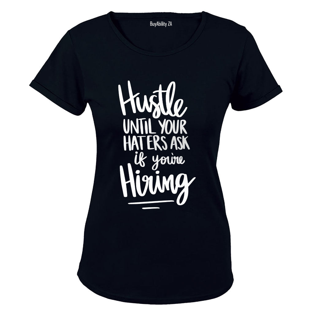 Hustle Until - Ladies - T-Shirt