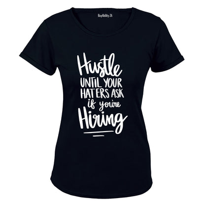 Hustle Until - Ladies - T-Shirt