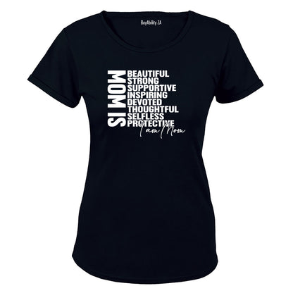 I Am MOM - Ladies - T-Shirt