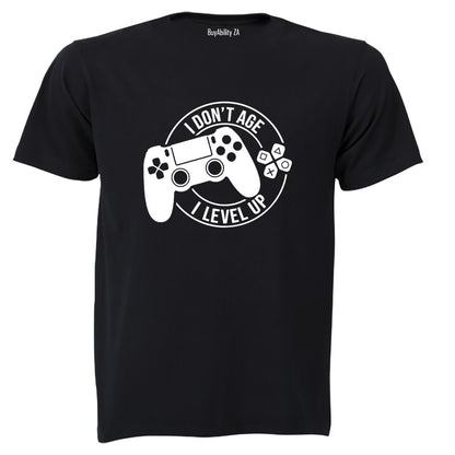 I Don't Age - Gamer - Adults - T-Shirt
