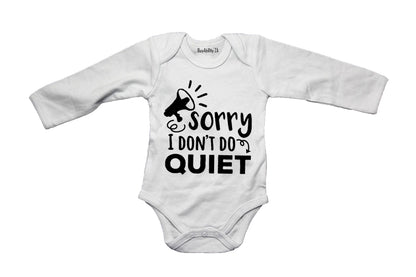 I Don't Do Quiet - Baby Grow