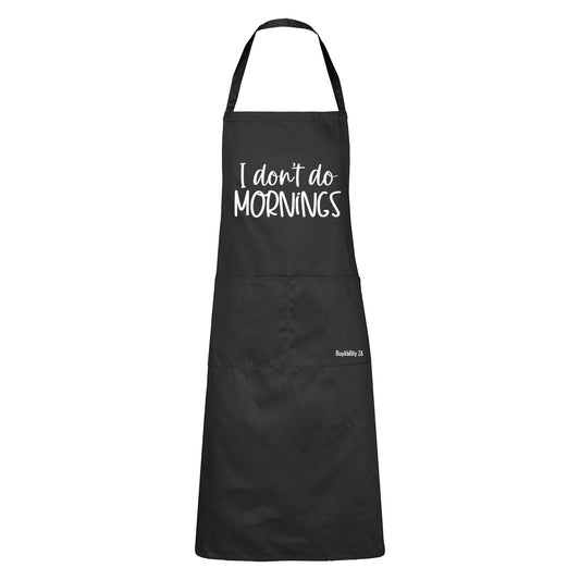 I Don't Do Mornings - Apron