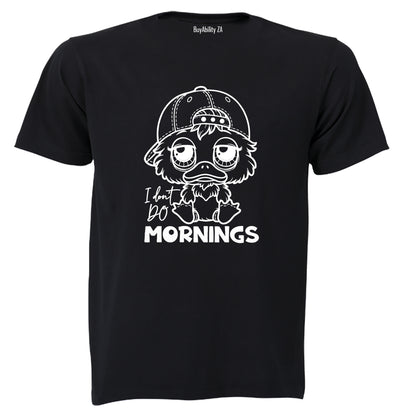 I Don't Do Mornings - Adults - T-Shirt - BuyAbility South Africa