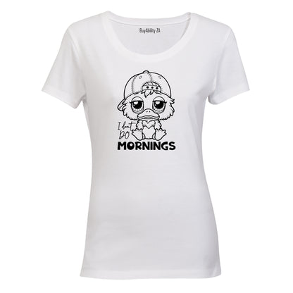 I Don't Do Mornings - Ladies - T-Shirt - BuyAbility South Africa