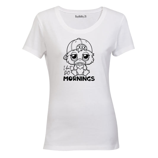 I Don't Do Mornings - Ladies - T-Shirt - BuyAbility South Africa