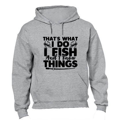 I Fish & I Know Things - Hoodie - BuyAbility South Africa