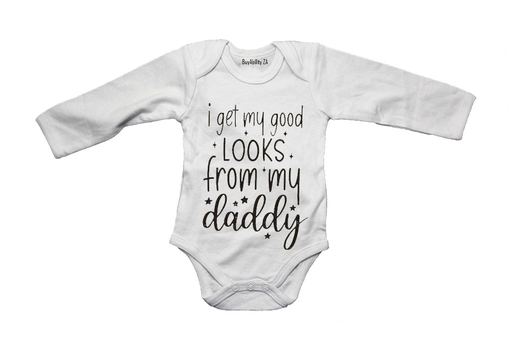 I Get My Looks - DADDY - Baby Grow