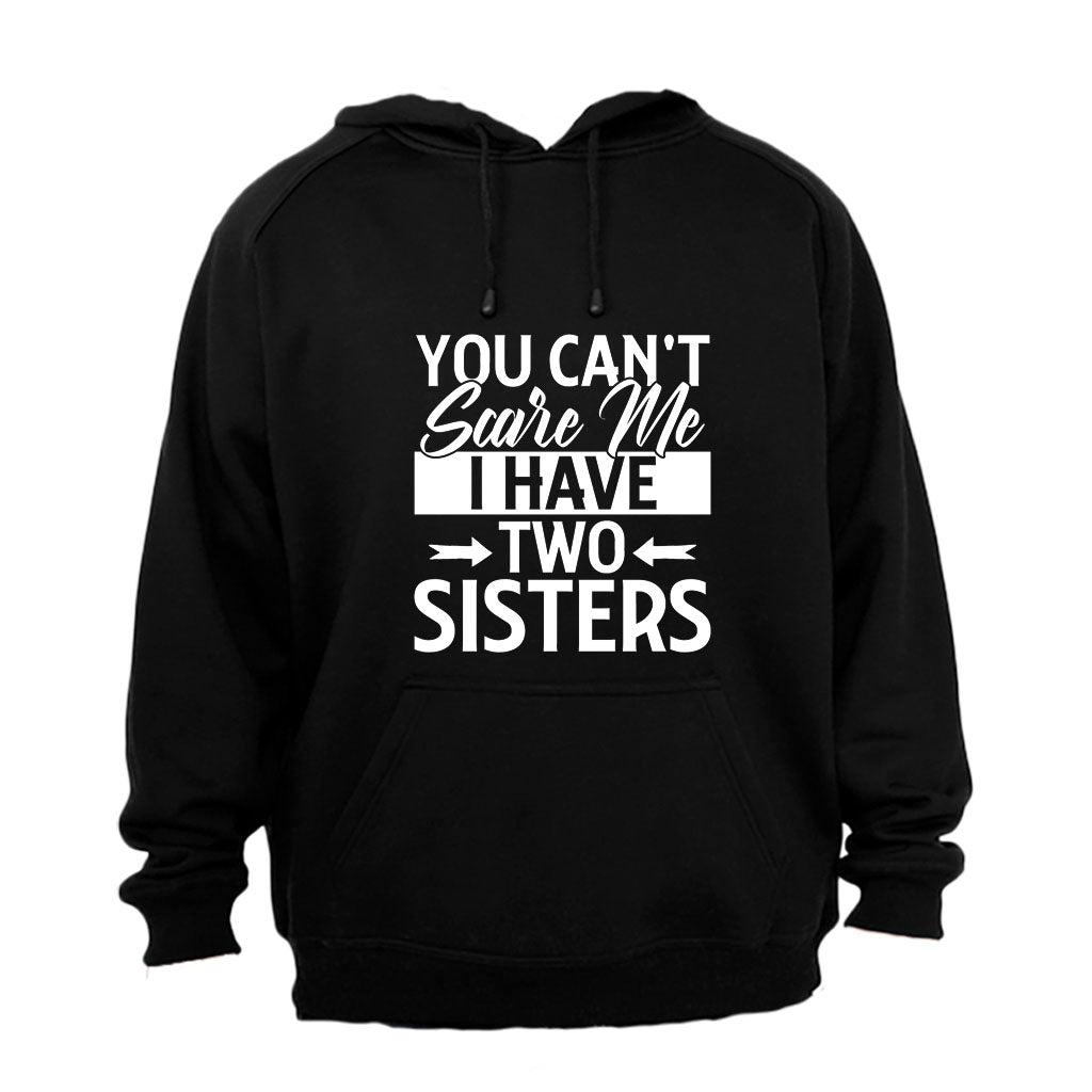 I Have Two Sisters - Hoodie - BuyAbility South Africa