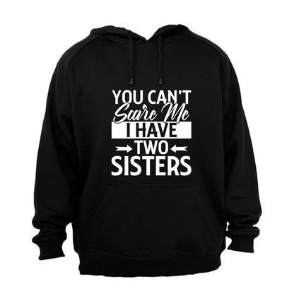 I Have Two Sisters - Hoodie - BuyAbility South Africa