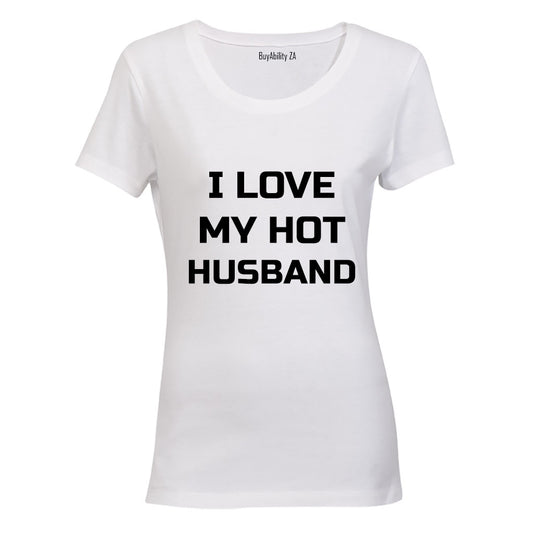 I Love my HOT Husband! - Ladies - T-Shirt