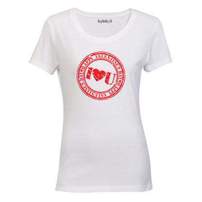 I Love You - Happy Valentine's Day - Ladies - T-Shirt