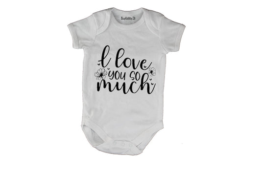 I Love You So Much - Baby Grow - BuyAbility South Africa