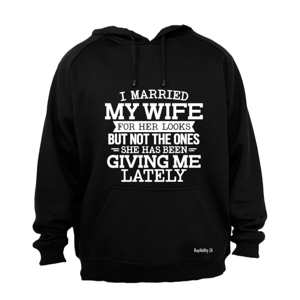 I Married My Wife For Her Looks - Hoodie