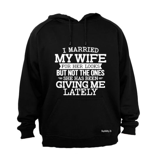 I Married My Wife For Her Looks - Hoodie
