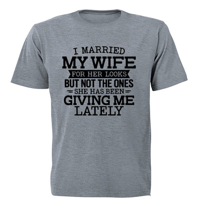 I Married My Wife For Her Looks - Adults - T-Shirt - BuyAbility South Africa