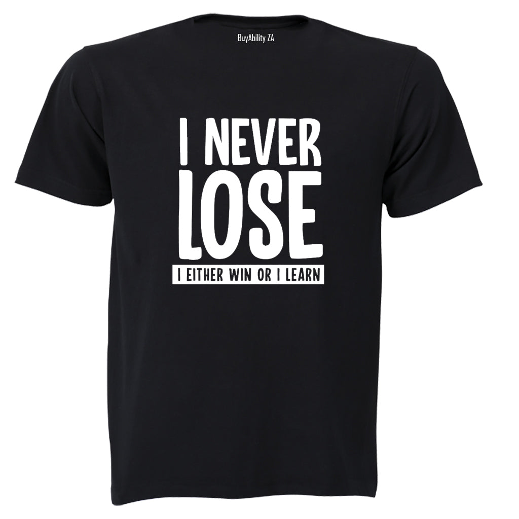 I Never Lose - Adults - T-Shirt