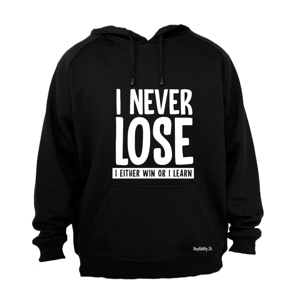 I Never Lose - Hoodie