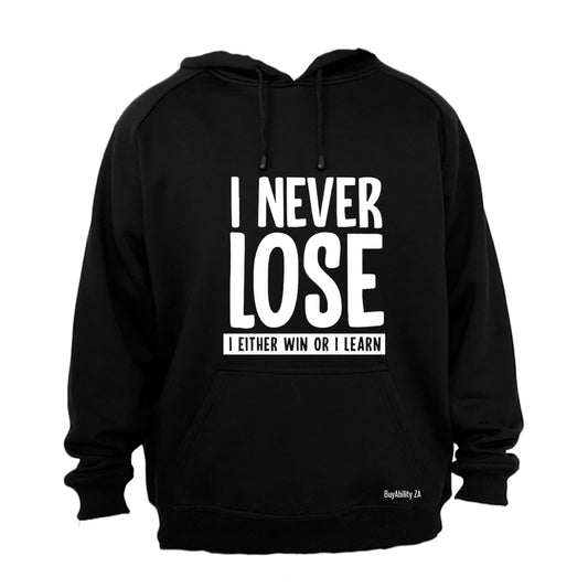 I Never Lose - Hoodie