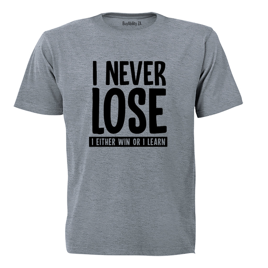 I Never Lose - Adults - T-Shirt