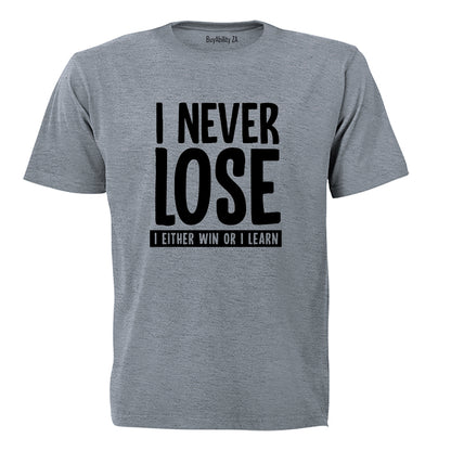 I Never Lose - Adults - T-Shirt