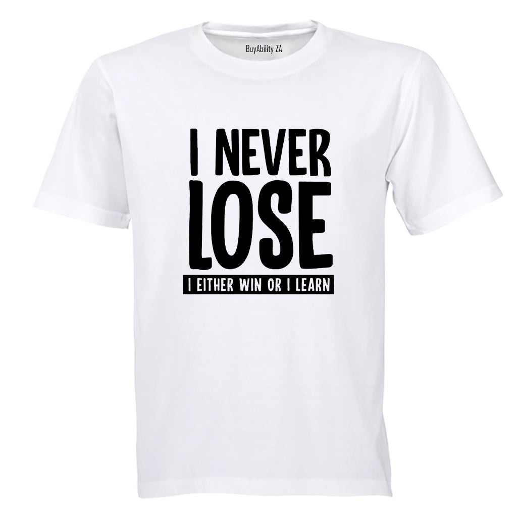 I Never Lose - Adults - T-Shirt