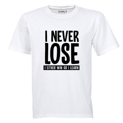 I Never Lose - Adults - T-Shirt