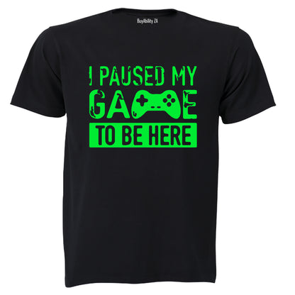 I Paused My Game - Luminous - Adults - T-Shirt - BuyAbility South Africa