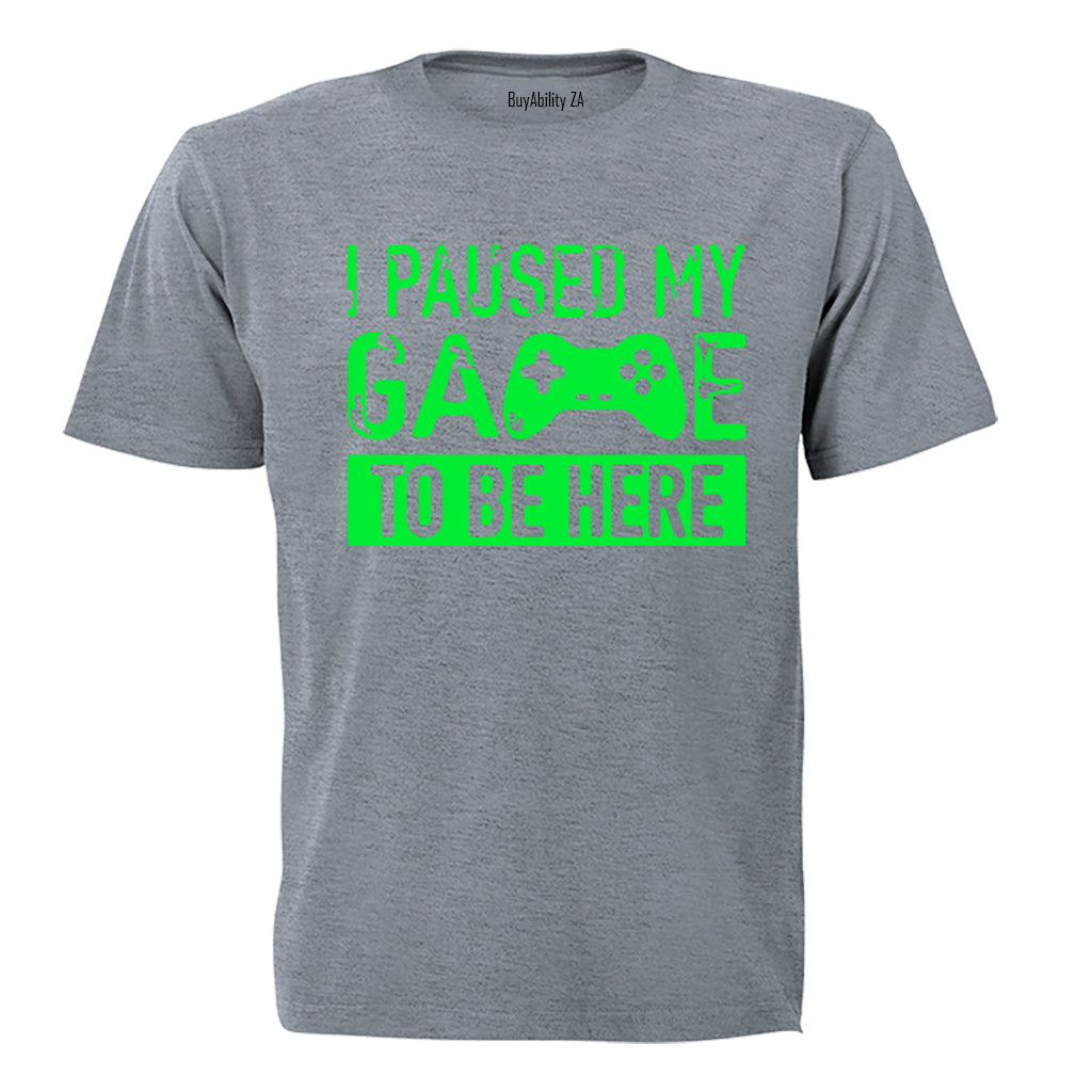 I Paused My Game - Luminous - Adults - T-Shirt - BuyAbility South Africa