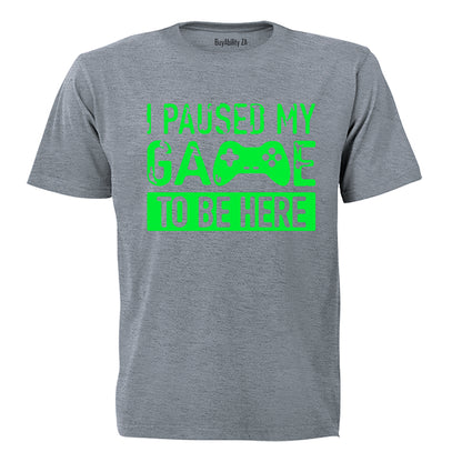 I Paused My Game - Luminous - Adults - T-Shirt - BuyAbility South Africa