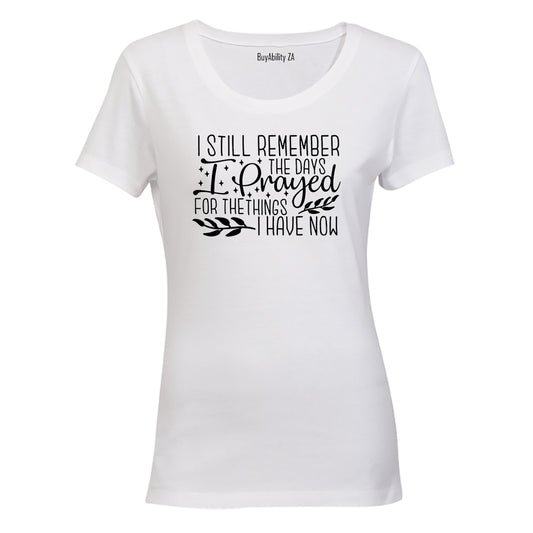 I Prayed - Ladies - T-Shirt