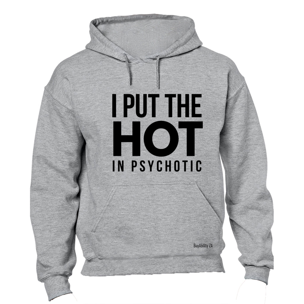 I Put The Hot In - Hoodie - BuyAbility South Africa