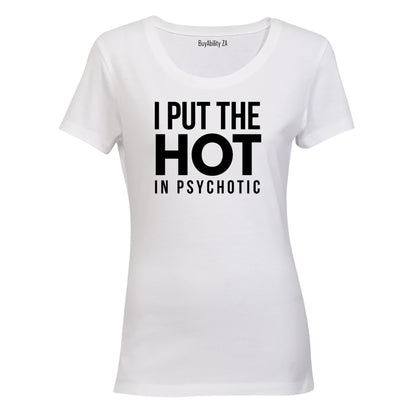 I Put The Hot In - Ladies - T-Shirt - BuyAbility South Africa