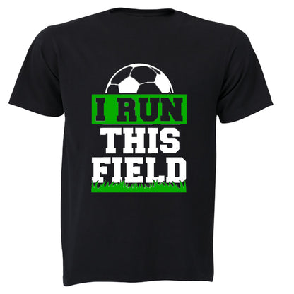 I Run This Field - Soccer - Kids T-Shirt - BuyAbility South Africa