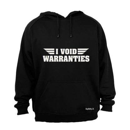 I Void Warranties - Hoodie