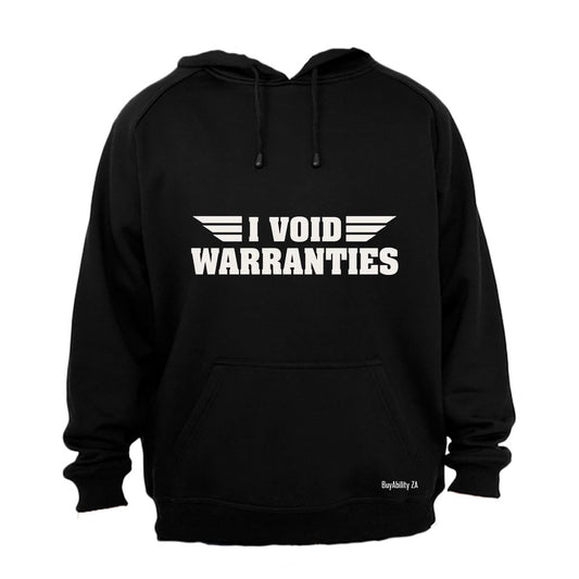 I Void Warranties - Hoodie