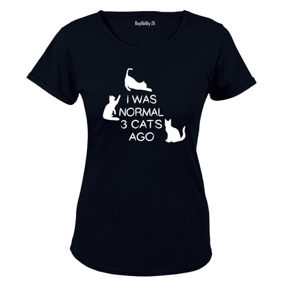 I Was Normal 3 Cats Ago - Ladies - T-Shirt - BuyAbility