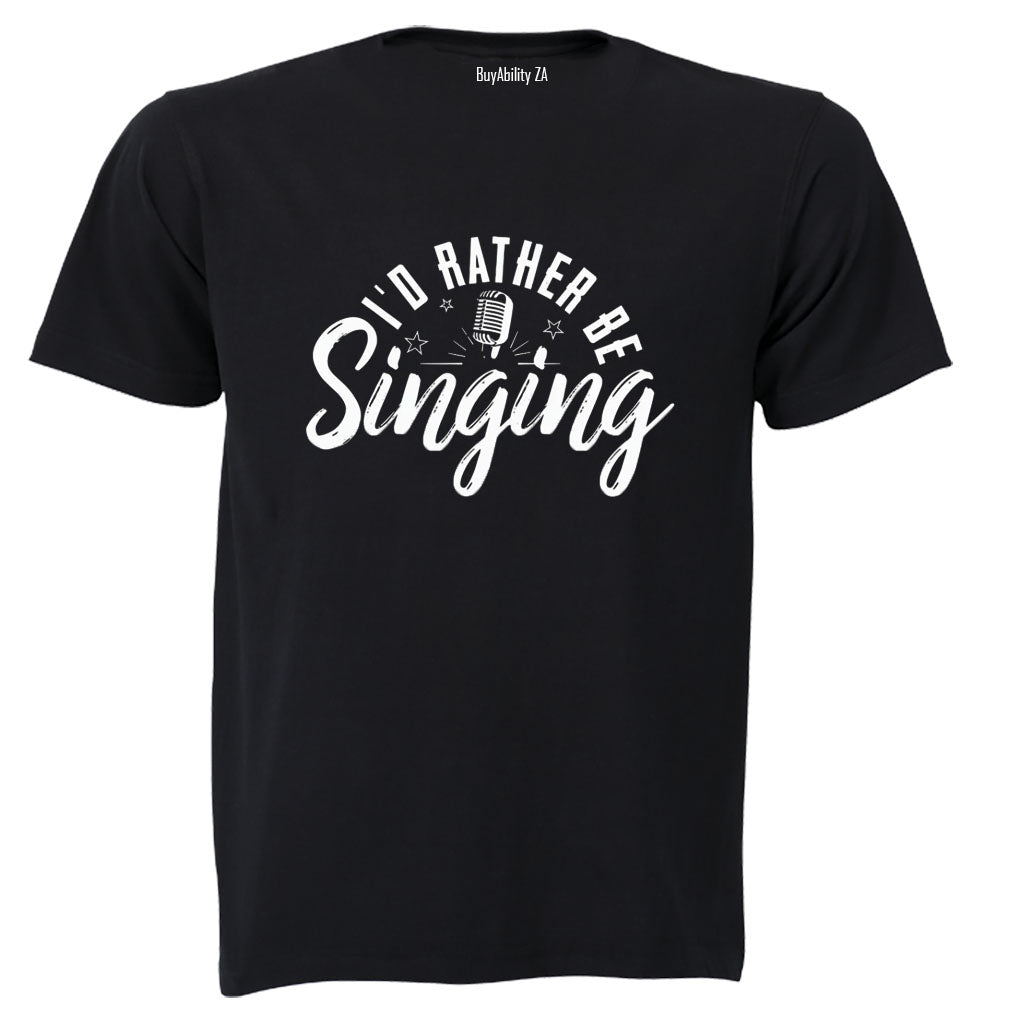 I'd Rather Be Singing - Kids T-Shirt
