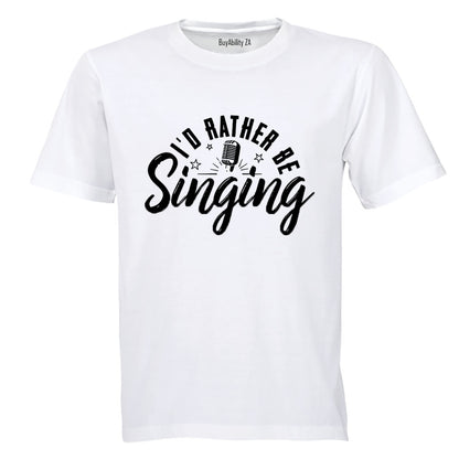 I'd Rather Be Singing - Kids T-Shirt