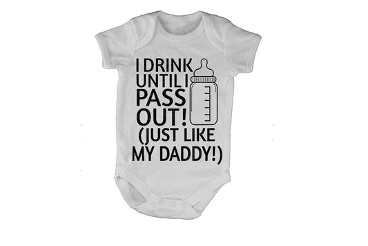 I Drink, Just Like My Daddy - Baby Grow