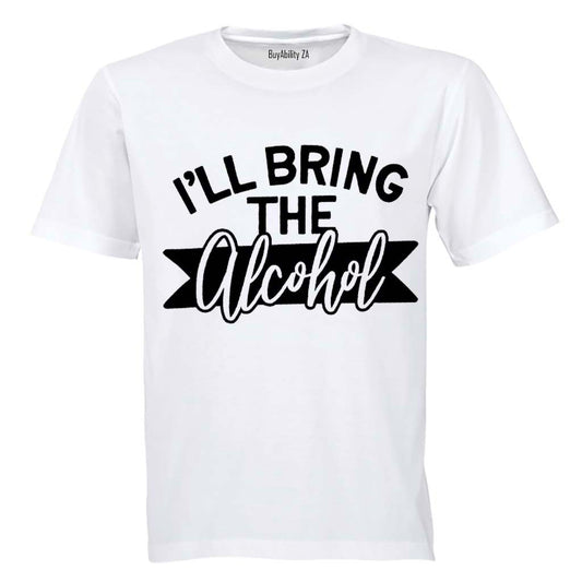 I'll Bring the Alcohol - Adults - T-Shirt - BuyAbility