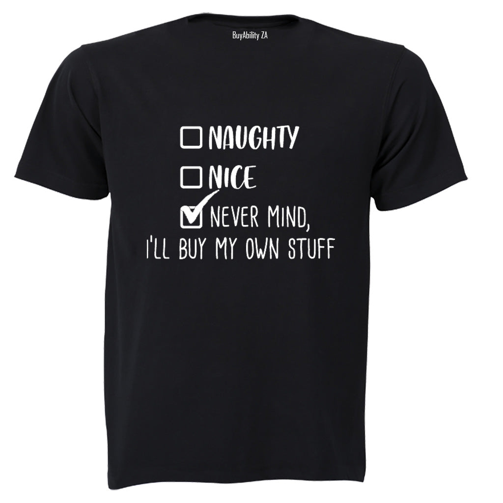 I'll Buy My Own Stuff - Christmas - Adults - T-Shirt - BuyAbility