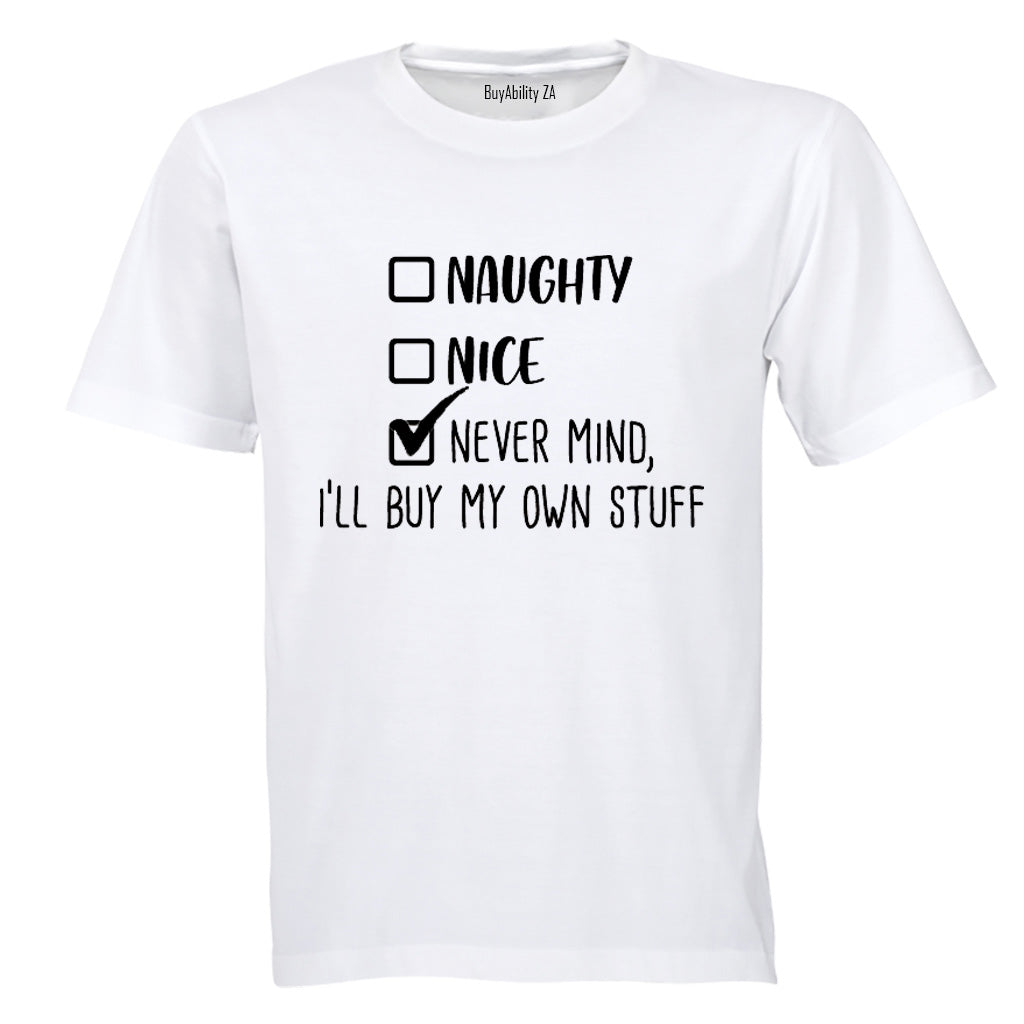 I'll Buy My Own Stuff - Christmas - Adults - T-Shirt - BuyAbility