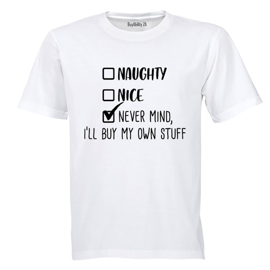 I'll Buy My Own Stuff - Christmas - Adults - T-Shirt - BuyAbility