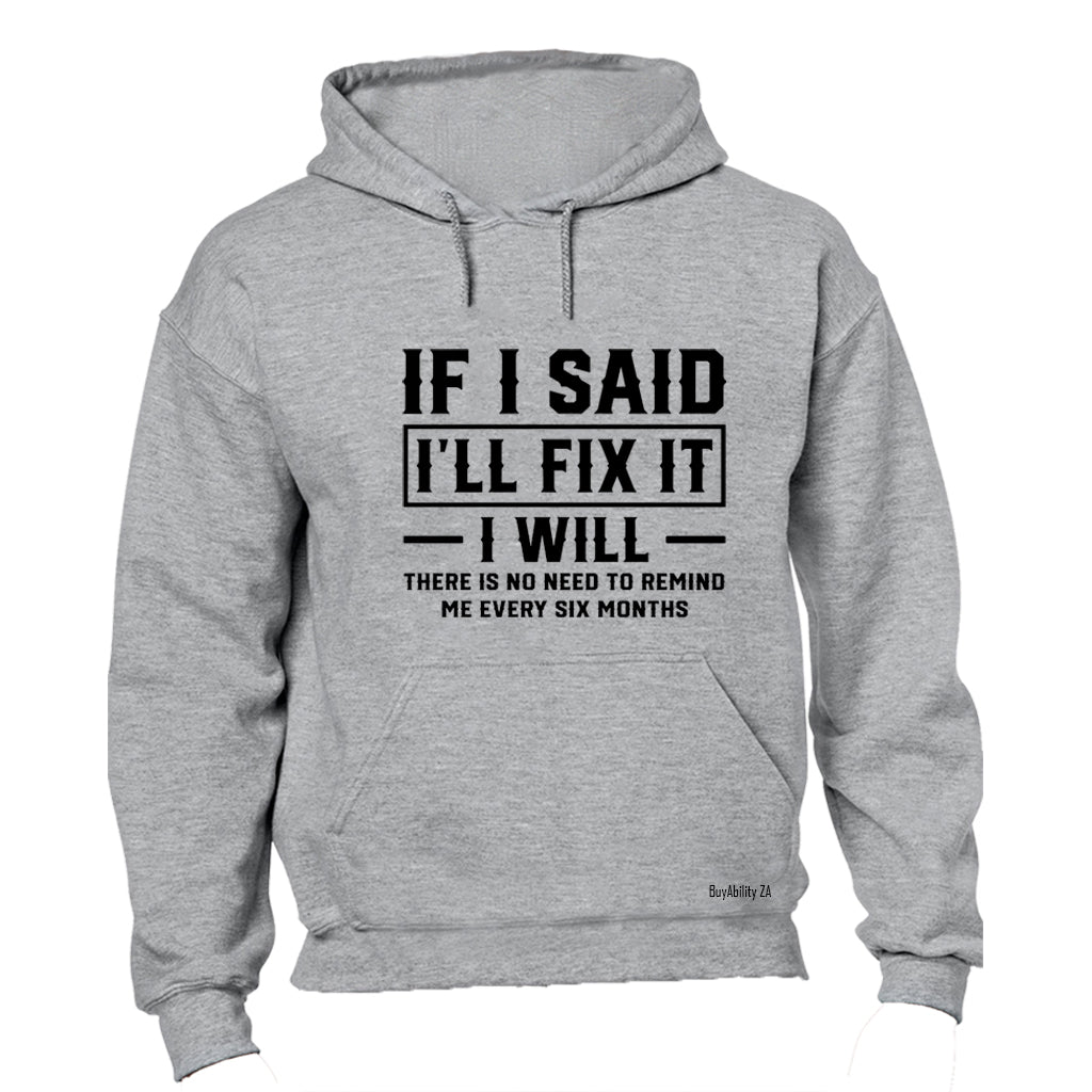 I'll Fix It - Hoodie